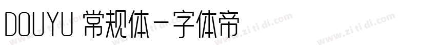 DOUYU 常规体字体转换